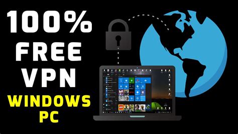 free vpn windows 10 unlimited